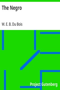 The Negro — W. E. B. (William Edward Burghardt) Du Bois cover