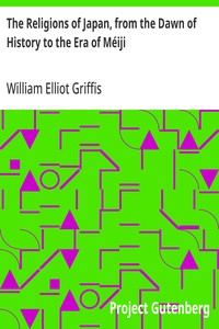 The Religions of Japan, from the Dawn of History to the Era of Méiji — William Elliot Griffis cover