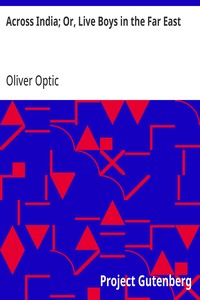 Across India; Or, Live Boys in the Far East — Oliver Optic cover
