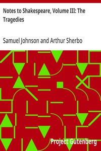 Notes to Shakespeare, Volume III: The Tragedies — Samuel Johnson cover