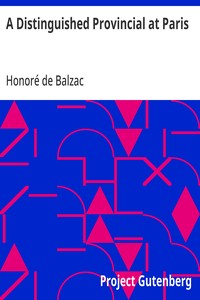 A Distinguished Provincial at Paris — Honoré de Balzac cover