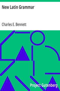 New Latin Grammar — Charles E. (Charles Edwin) Bennett cover