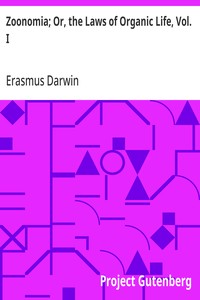 Zoonomia; Or, the Laws of Organic Life, Vol. I — Erasmus Darwin cover