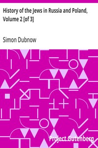 History of the Jews in Russia and Poland, Volume 2 [of 3]: From the Death of Alexander I until the Death of Alexander III (1825-1894) — Simon Dubnow cover