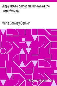 Slippy McGee, Sometimes Known as the Butterfly Man — Marie Conway Oemler cover