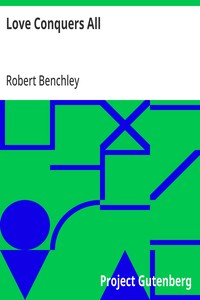 Love Conquers All — Robert Benchley cover