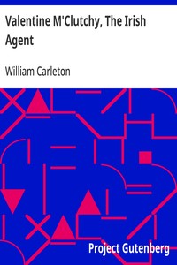 Valentine M'Clutchy, The Irish Agent: The Works of William Carleton, Volume Two — William Carleton cover