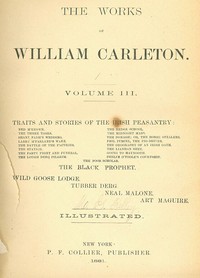 The Ned M'Keown Stories: Traits And Stories Of The Irish Peasantry, The Works of; William Carleton, Volume Three — William Carleton cover
