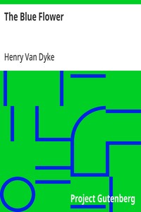 The Blue Flower — Henry Van Dyke cover