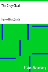 The Grey Cloak — Harold MacGrath cover
