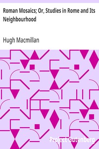 Roman Mosaics; Or, Studies in Rome and Its Neighbourhood — Hugh Macmillan cover