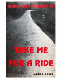 Take Me for a Ride: Coming of Age in a Destructive Cult — Mark E. Laxer cover