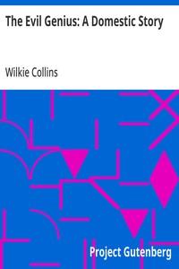 The Evil Genius: A Domestic Story — Wilkie Collins cover