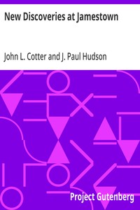 New Discoveries at Jamestown: Site of the First Successful English Settlement in America — John L. (John Lambert) Cotter cover