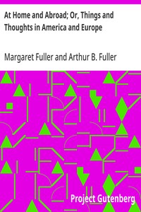 At Home and Abroad; Or, Things and Thoughts in America and Europe — Margaret Fuller cover