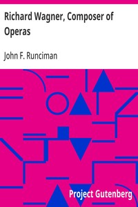Richard Wagner, Composer of Operas — John F. Runciman cover