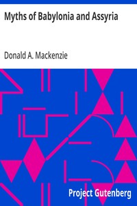 Myths of Babylonia and Assyria — Donald A. (Donald Alexander) Mackenzie cover