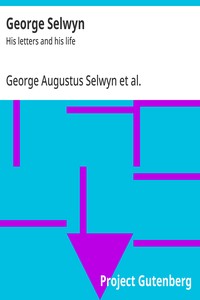George Selwyn : $b His letters and his life — George Augustus Selwyn cover