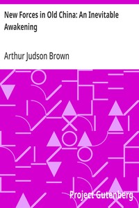New Forces in Old China: An Inevitable Awakening — Arthur Judson Brown cover