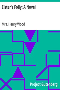Elster's Folly: A Novel — Henry, Mrs. Wood cover