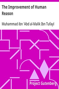 The Improvement of Human Reason: Exhibited in the Life of Hai Ebn Yokdhan — Muhammad ibn 'Abd al-Malik Ibn Tufayl cover