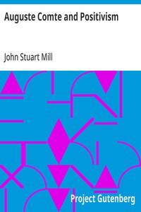 Auguste Comte and Positivism — John Stuart Mill cover