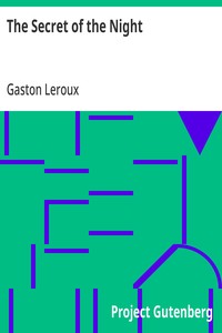 The Secret of the Night — Gaston Leroux cover