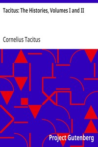 Tacitus: The Histories, Volumes I and II — Cornelius Tacitus cover