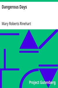 Dangerous Days — Mary Roberts Rinehart cover