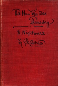 The Man Who Was Thursday: A Nightmare — G. K. (Gilbert Keith) Chesterton cover