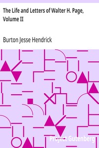 The Life and Letters of Walter H. Page, Volume II — Burton Jesse Hendrick cover