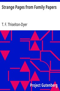 Strange Pages from Family Papers — T. F. (Thomas Firminger) Thiselton-Dyer cover