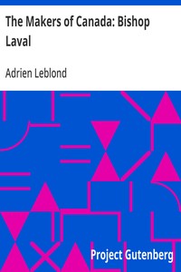 The Makers of Canada: Bishop Laval — Adrien Leblond cover