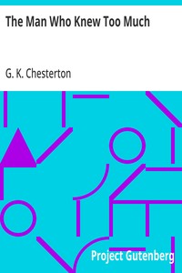 The Man Who Knew Too Much — G. K. (Gilbert Keith) Chesterton cover