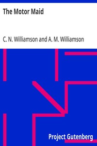 The Motor Maid — C. N. (Charles Norris) Williamson cover