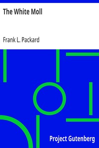 The White Moll — Frank L. (Frank Lucius) Packard cover