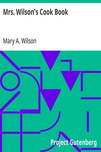 Mrs. Wilson's Cook Book: Numerous New Recipes Based on Present Economic Conditions — Mary A. Wilson cover