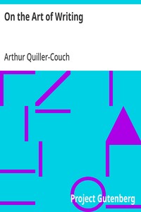 On the Art of Writing: Lectures delivered in the University of Cambridge 1913-1914 — Arthur Quiller-Couch cover