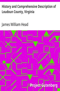 History and Comprehensive Description of Loudoun County, Virginia — James William Head cover