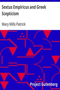 Sextus Empiricus and Greek Scepticism — Mary Mills Patrick cover