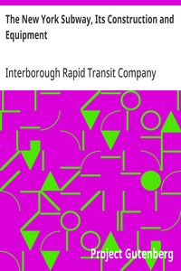 The New York Subway, Its Construction and Equipment — Interborough Rapid Transit Company cover