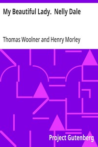 My Beautiful Lady.  Nelly Dale — Thomas Woolner cover