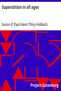Superstition in all ages — Paul Henri Thiry, baron d' Holbach cover