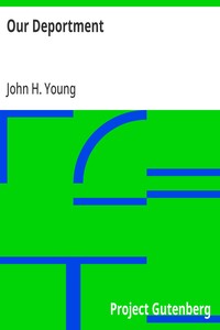 Our Deportment: Or the Manners, Conduct and Dress of the Most Refined Society — John H. Young cover