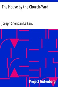 The House by the Church-Yard — Joseph Sheridan Le Fanu cover