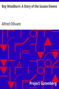 Boy Woodburn: A Story of the Sussex Downs — Alfred Ollivant cover