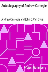 Autobiography of Andrew Carnegie — Andrew Carnegie cover