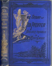 The story of Ida Pfeiffer and her travels in many lands — Anonymous cover