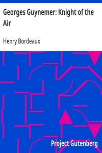 Georges Guynemer: Knight of the Air — Henry Bordeaux cover