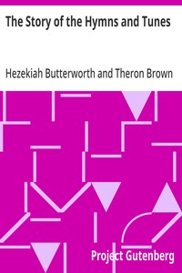 The Story of the Hymns and Tunes — Hezekiah Butterworth cover